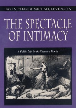 The Spectacle of Intimacy - Chase, Karen; Levenson, Michael