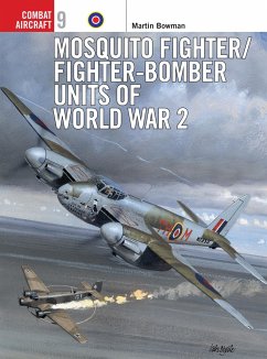 Mosquito Fighter/Fighter-Bomber Units of World War 2 - Bowman, Martin