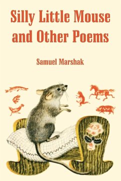 Silly Little Mouse and Other Poems - Marshak, Samuel