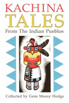 Kachina Tales from the Indian Pueblos - Hodge, Gene