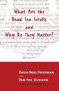 What Are the Dead Sea Scrolls and Why Do They Matter? - Kuhlken, Pam Fox; Freedman, David Noel