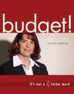 Budget! It's Not a 4-Letter Word - Linfield, Leslie E.