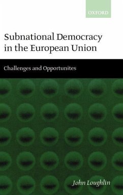 Subnational Democracy in the European Union ' Challenges and Opportunities ' - Loughlin, John
