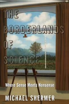 The Borderlands of Science - Shermer, Michael