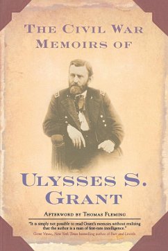 The Civil War Memoirs of Ulysses S. Grant - Grant, Ulysses S.