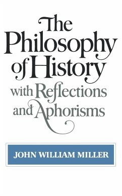 The Philosophy of History - Miller, John William