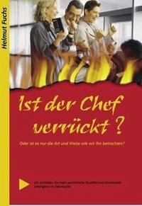 Ist der Chef verrückt?