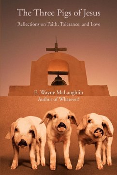 The Three Pigs of Jesus - McLaughlin, E Wayne