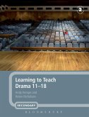 Learning to Teach Drama 11-18 Learning to Teach Drama 11-18