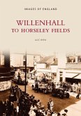 Willenhall to Horseley Fields: Images of England