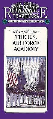 A Vistor's Guide to the U.S. Air Force Academy - Anderson, Donald