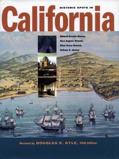 Historic Spots in California - Kyle, Douglas E; Rensch, Hero Eugene; Rensch, Ethel Grace; Hoover, Mildred Brooke; Abeloe, William