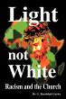 Light Not White: Racism and the Church - Bild 1
