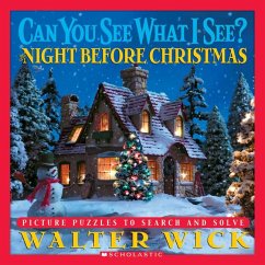 Can You See What I See? the Night Before Christmas: Picture Puzzles to Search and Solve - Wick, Walter