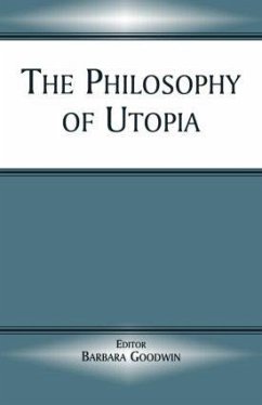 The Philosophy of Utopia - Goodwin, Barbara (ed.)