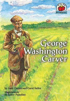 George Washington Carver - Carter, Andy; Saller, Carol