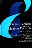 Science, Paradox, and the Moebius Principle: The Evolution of a Transcultural Approach to Wholeness