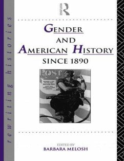Gender and American History Since 1890 - Melosh, Barbara (ed.)
