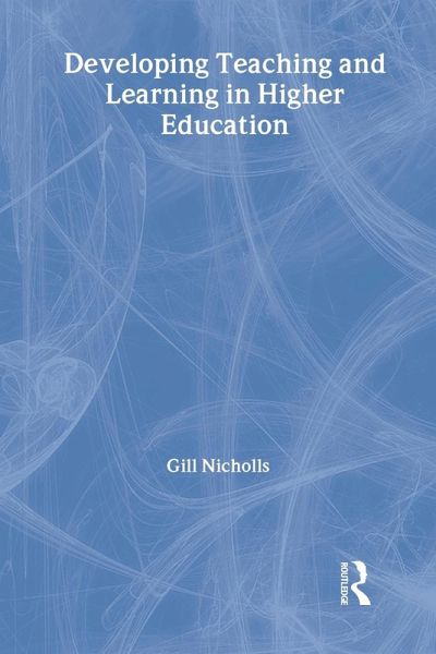 Developing Teaching and Learning in Higher Education Developing Teaching and Learning in Higher Education