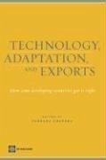 Technology, Adaptation, and Exports: How Some Developing Countries Got It Right - World Bank