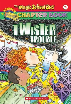 Twiser Trouble (the Magic School Bus Chapter Book #5) - Moore, Eva; Schreiber, Anne