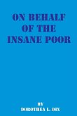 On Behalf of the Insane Poor