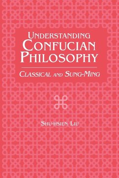 Understanding Confucian Philosophy - Liu, Shu-Hsien