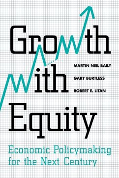 Growth with Equity - Baily, Martin Neil; Burtless, Gary; Litan, Robert E.