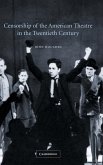 Censorship of the American Theatre in the Twentieth Century