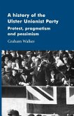 A history of the Ulster Unionist Party