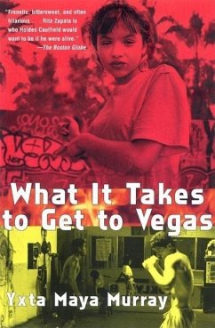 What It Takes to Get to Vegas - Murray, Yxta Maya