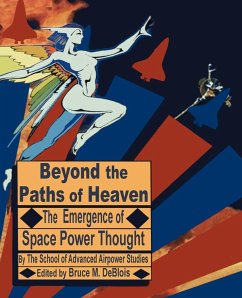 Beyond the Paths of Heaven - The School of Advanced Airpower Studies