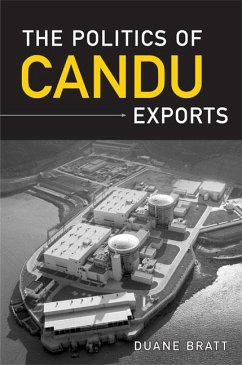 The Politics of Candu Exports - Bratt, Duane