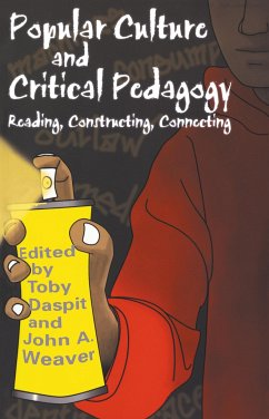 Popular Culture and Critical Pedagogy - Daspit, Toby / Weaver, John A. (eds.)