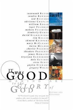 It Was Good: Making Art to the Glory of God