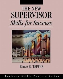 The New Supervisor: Skills for Success - Tepper, Bruce B