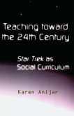 Teaching Toward the 24th Century Teaching Toward the 24th Century