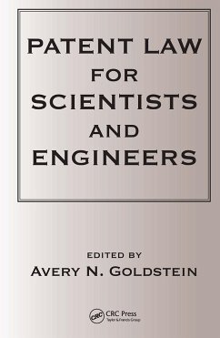 Patent Laws for Scientists and Engineers - Avery N. Goldstein, Gifford, Krass, Groh, Sprinkle, Anderson / P.C. Citkowski (eds.)