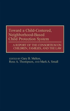 Toward a Child-Centered, Neighborhood-Based Child Protection System