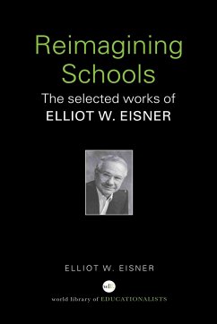 Reimagining Schools - Eisner, Elliot W