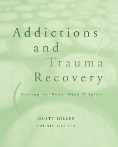 Addictions and Trauma Recovery - Guidry, Laurie; Miller, Dusty