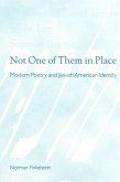 Not One of Them in Place: Modern Poetry and Jewish American Identity