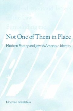 Not One of Them in Place: Modern Poetry and Jewish American Identity - Finkelstein, Norman
