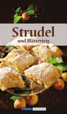 KOMPASS Küchenschätze Strudel & Blätterteig - Wiesmüller, Anna