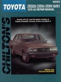 Toyota Cressida, Corona, Crown, and Mark II, 1970-82 - Chilton Automotive Books; The Nichols/Chilton; Chilton