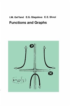 Functions and Graphs - Gelfand, I.M.;Glagoleva, E.G.;Shnol, E.E.