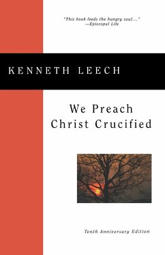 We Preach Christ Crucified - Leech, Kenneth