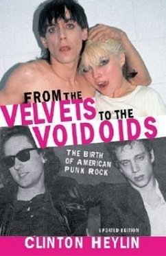 From the Velvets to the Voidoids: The Birth of American Punk Rock - Heylin, Clinton