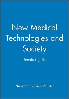 New Medical Technologies and Society - Brown, Nik; Webster, Andrew