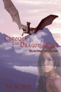 Through The Dragon's Eyes: Searching For a Savior